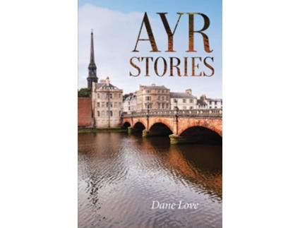 Livro Ayr Stories de Dane Love (Inglês)