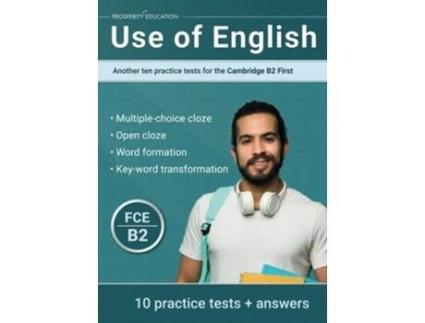 Livro Use of English Another ten practice tests for the Cambridge B2 First de Prosperity Education (Inglês)
