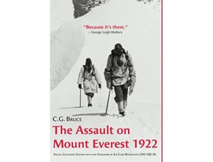 Livro The Assault on Mount Everest 1922 Special Centenary Edition with new Foreword by Sir Chris Bonington CVO CBE DL de C G Bruce (Inglês)
