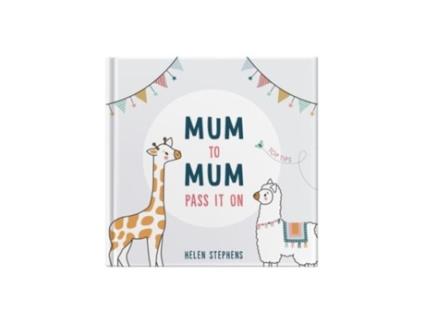 Livro Mum To Mum Pass It On de Helen Stephens (Inglês)