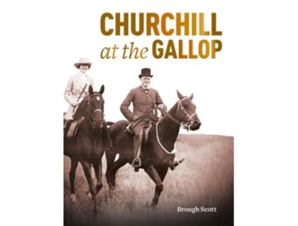 Livro Churchill at the Gallop de Brough Scott (Inglês)
