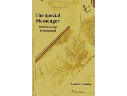 Livro The Special Messenger Rediscovering Kierkegaard de Alastair Hannay (Inglês)