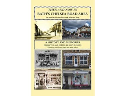 Livro Then And Now In Baths Chelsea Road Area de John Daniels (Inglês)