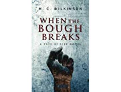 Livro When The Bough Breaks paperback Or Softback de Wilkinson M C (Inglês)
