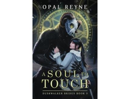 Livro A Soul to Touch de Opal Reyne (Inglês)