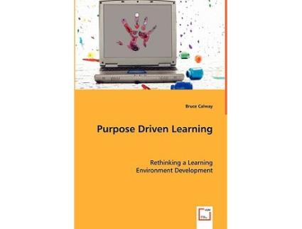 Livro Purpose Driven Learning de Bruce Calway (Inglês)
