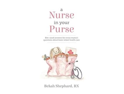 Livro Nurse in Your Purse de Bekah Shephard (Inglês)