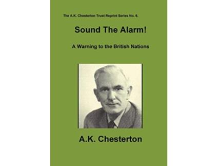 Livro Sound The Alarm AK Chesterton Trust Reprint de Ak Chesterton (Inglês)