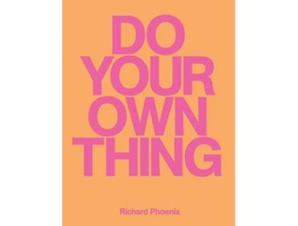 Livro Do Your Own Thing - Richard Phoenix de Richard Phoenix (Inglês)