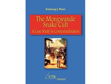 Livro The Mongwande Snake Cult A Case Study in Contextualization de Sveinung Johnson Moen (Inglês)