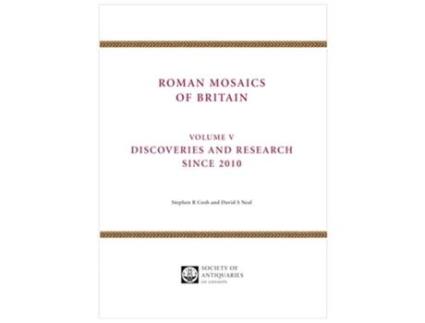 Livro Roman Mosaics of Britain Volume V de Stephen R Cosh e David S Neal (Inglês - Capa Dura)