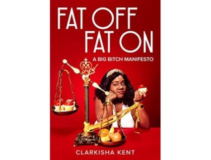 Livro Fat Off, Fat On de Clarkisha Kent (Inglês)