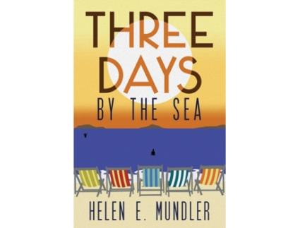 Livro Three Days by the Sea de Helen E Mundler (Inglês)