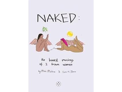 Livro NAKED The Honest Musings of 2 Brown Women de Mimi Mutesa e Selvi Bunce (Inglês - Capa Dura)