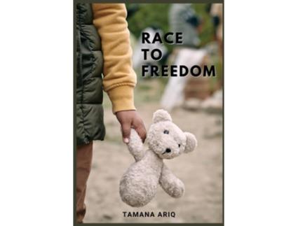 Livro Race to Freedom de Tamana Ariq (Inglês)