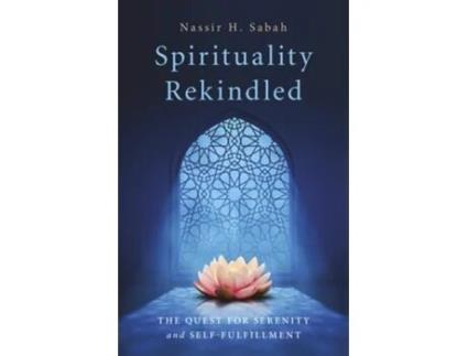 Livro Spirituality Rekindled de Nassir H Sabah (Inglês)
