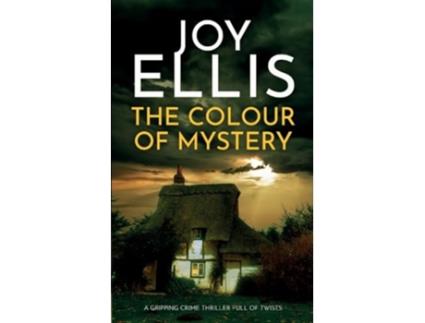 Livro THE COLOUR OF MYSTERY a gripping crime thriller full of twists de Joy Ellis (Inglês)