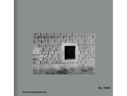 Livro AS, THEN de Peter Downsbrough (Inglês - Capa Dura)