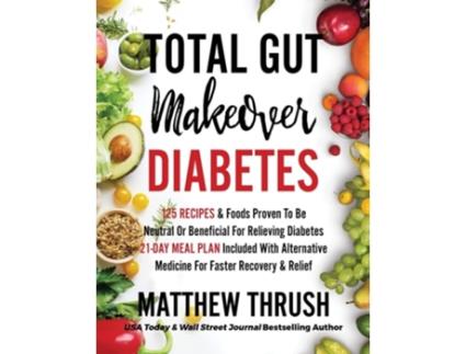 Livro Total Gut Makeover de Matthew Thrush (Inglês)