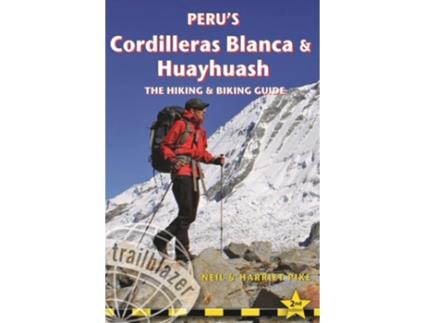 Livro Perus Cordilleras Blanc amp Huayhuash - The Hiking amp Biking Guide de Neil Pike e Harriet Pike (Inglês)
