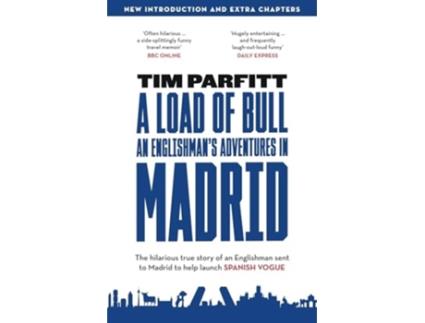 Livro A Load of Bull - An Englishmans Adventures in Madrid de Tim Parfitt (Inglês)