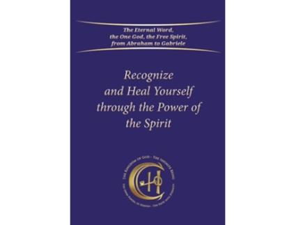 Livro Recognize and Heal Yourself Through the Power of the Spirit de Gabriele / Gabriele Publishing House (Inglês)