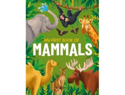 Livro My First Book of Mammals de Ms Emily Kington (Inglês - Capa Dura)