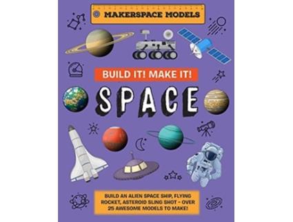 Livro Build It! Make It! SPACE de Mr Rob Ives (Inglês - Capa Dura)