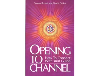 Livro Opening To Channel de Sanaya Roman e Duane Packer (Inglês)