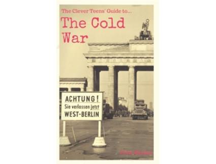 Livro The Clever Teens Guide to the Cold War de Felix Rhodes (Inglês)