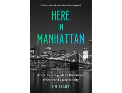 Livro Here in Manhattan de Tom Begnal (Inglês - Capa Dura)