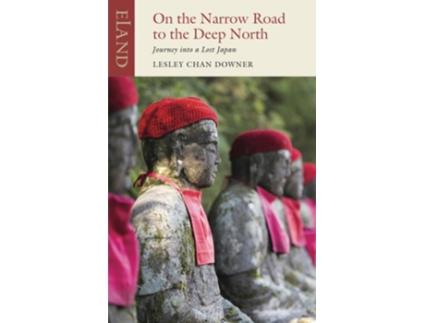Livro On the Narrow Road to the Deep North de Lesley Chan Downer (Inglês)