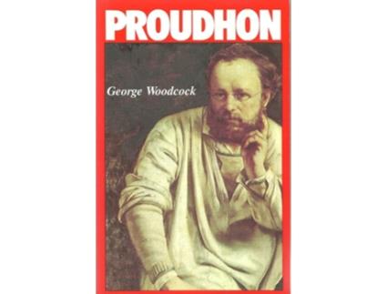 Livro P J Proudhon de George Woodcock (Inglês)