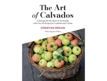 Livro The Art of Calvados de Christian Drouin (Inglês)