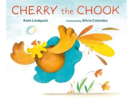 Livro Cherry the Chook de Kate Lindquist (Inglês - Capa Dura)