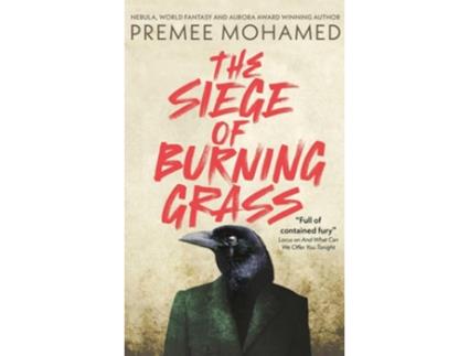 Livro The Siege of Burning Grass de Premee Mohamed (Inglês - Capa Dura)