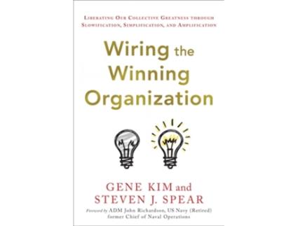 Livro Wiring the Winning Organization de Gene Kim e Steven Spear (Inglês - Capa Dura)