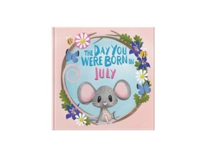 Livro The Day You Were Born In July. . . de Tapper e Lucy (Inglês)