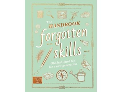 Livro The Handbook of Forgotten Skills de Natalie Crowley (Inglês - Capa Dura)