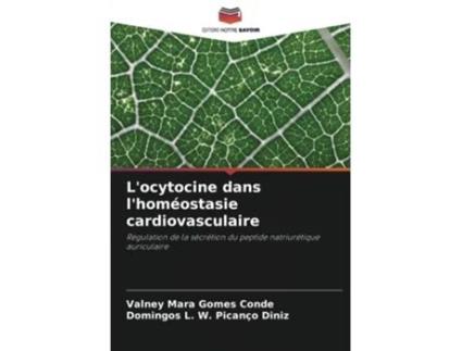 Livro Locytocine dans lhomeostasie cardiovasculaire de Valney Mara Gomes Conde e Domingos L W Picanço Diniz (Francês)