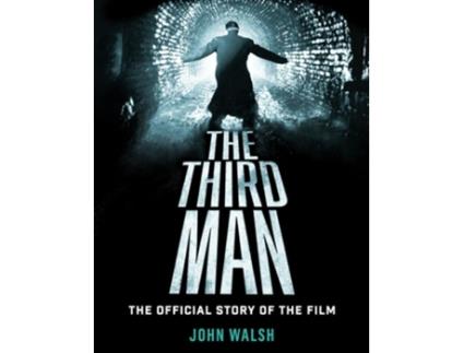 Livro The Third Man The Official Story of the Film de John Walsh (Inglês - Capa Dura)