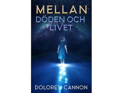 Livro Mellan Doden och livet de Dolores Cannon (Sueco)