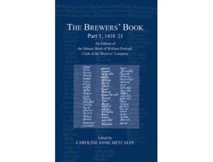 Livro The Brewers’ Book, Part 1, 1418-25 de Caroline Anne Metcalfe (Inglês - Capa Dura)
