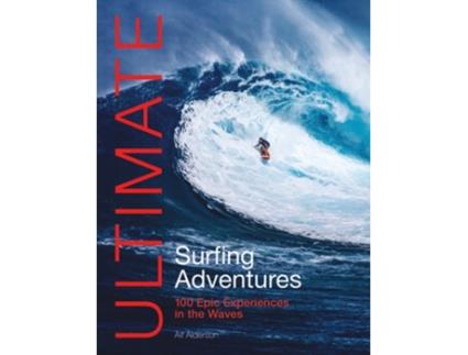 Livro Ultimate Surfing Adventures de Alf Alderson (Inglês)