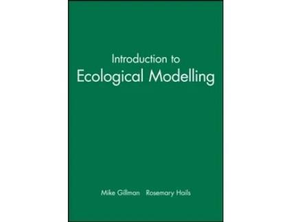 Livro Introduction to Ecological Modelling Mike Gillman, Rosemary Hails (Inglês)