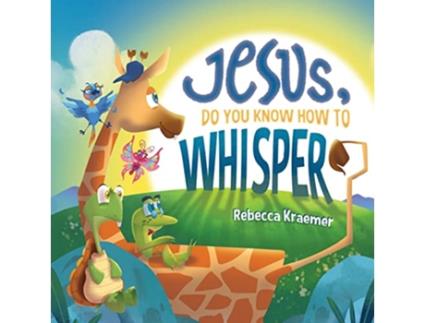 Livro Jesus Do You Know How To Whisper de Rebecca Kraemer (Inglês)