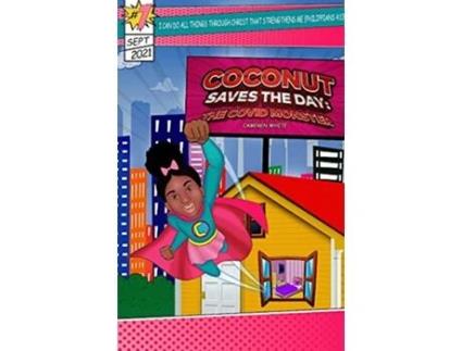 Livro Coconut Save the Day The COVID Monster The COVID Mon The COVID de Cameren White (Inglês)