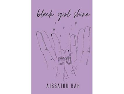 Livro Black Girl Shine de Aissatou Bah (Inglês)