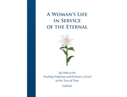 Livro A Womans Life in Service of the Eternal de Gabriele / Gabriele Publishing House e Gabriele (Inglês - Capa Dura)
