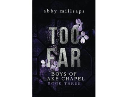 Livro Too Far A Why Choose Sports Romance de Abby Millsaps (Inglês)
